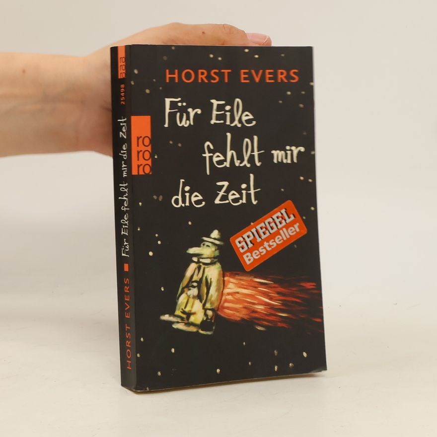 Horst Evers Für Eile fehlt mir die Zeit