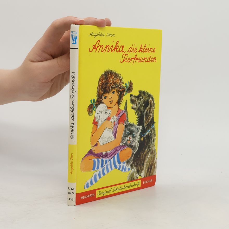 Angelika Otten Annika, die kleine Tierfreundin