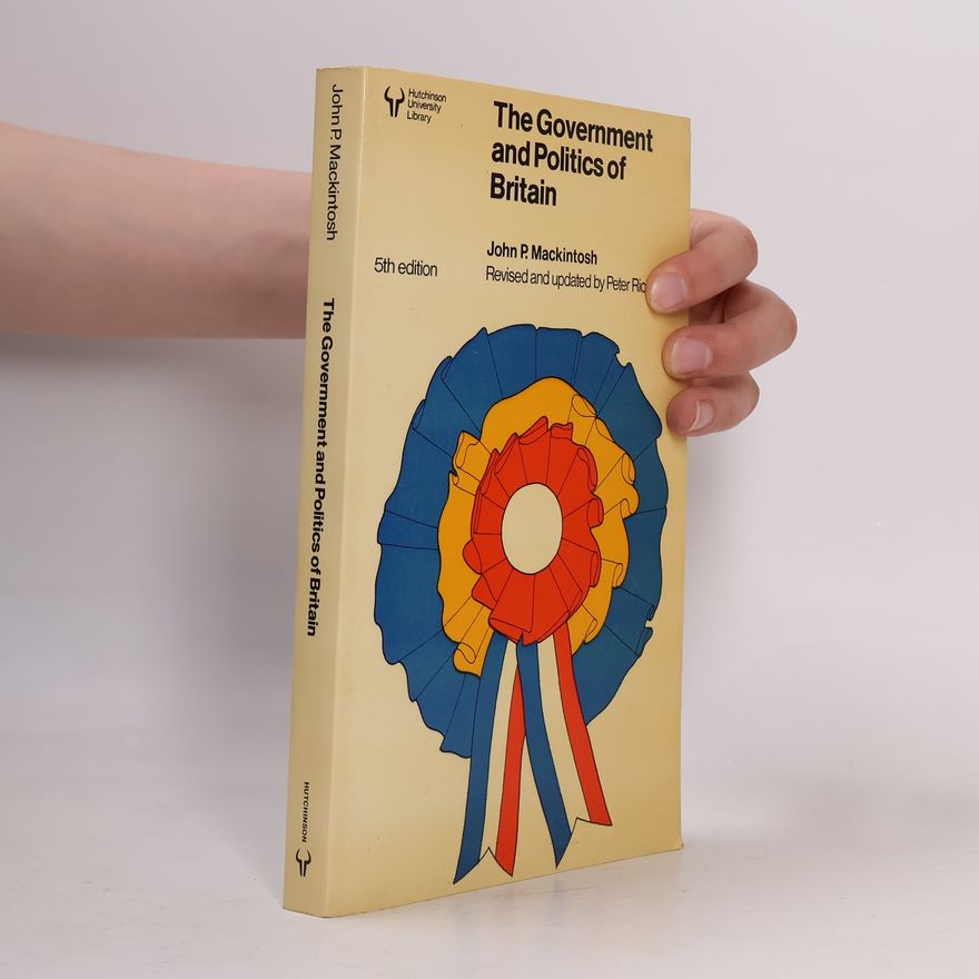 John Pitcairn Mackintosh Hutchinson University Library: The Government and Politics of Britain