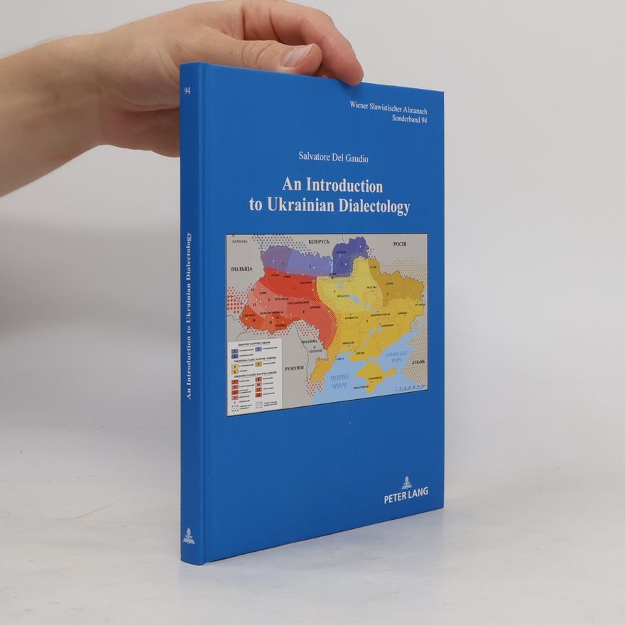 Salvatore Del Gaudio Wiener Slawistischer Almanach - 94: An Introduction to Ukrainian Dialectology