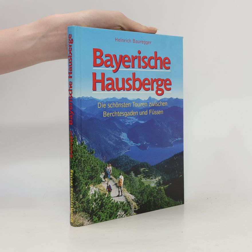 Heinrich Bauregger Bayerische Hausberge