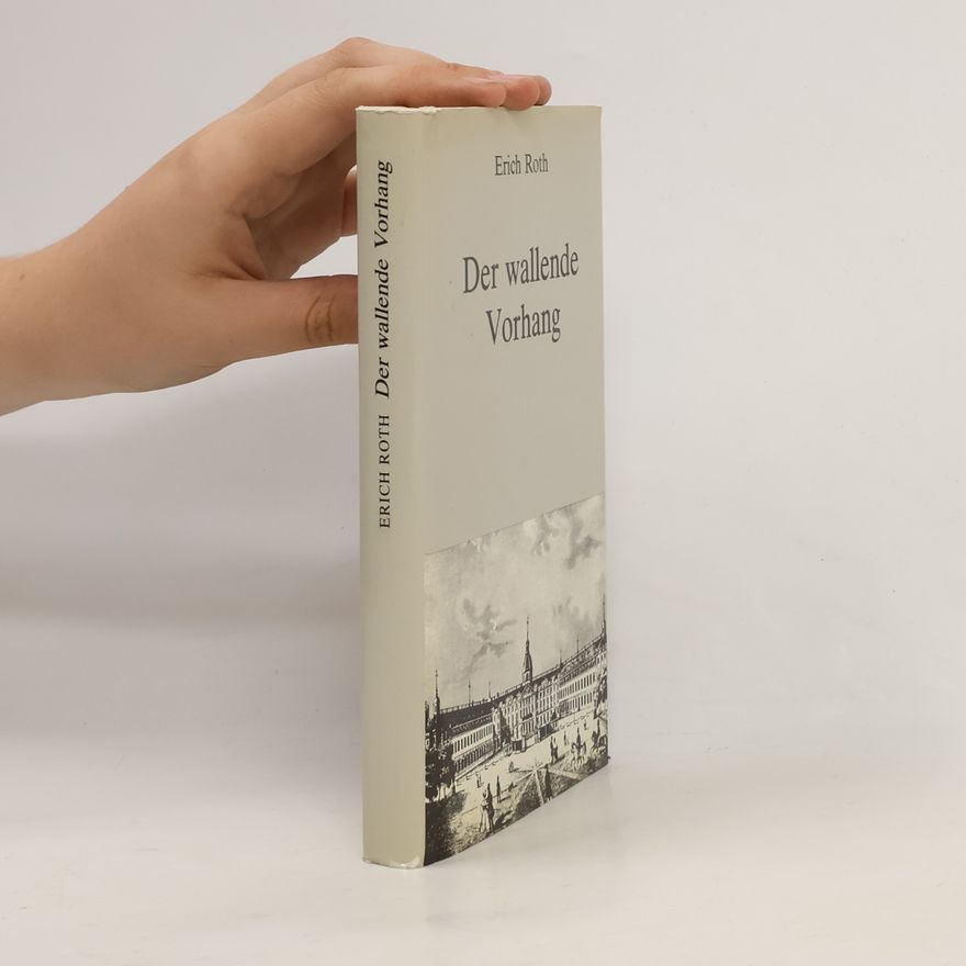 Erich Röth Der wallende Vorhang