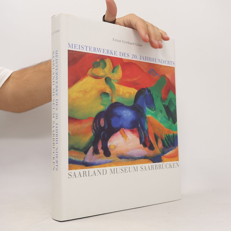 Ernst-Gerhard Güse Meisterwerke des 20. Jahrhunderts