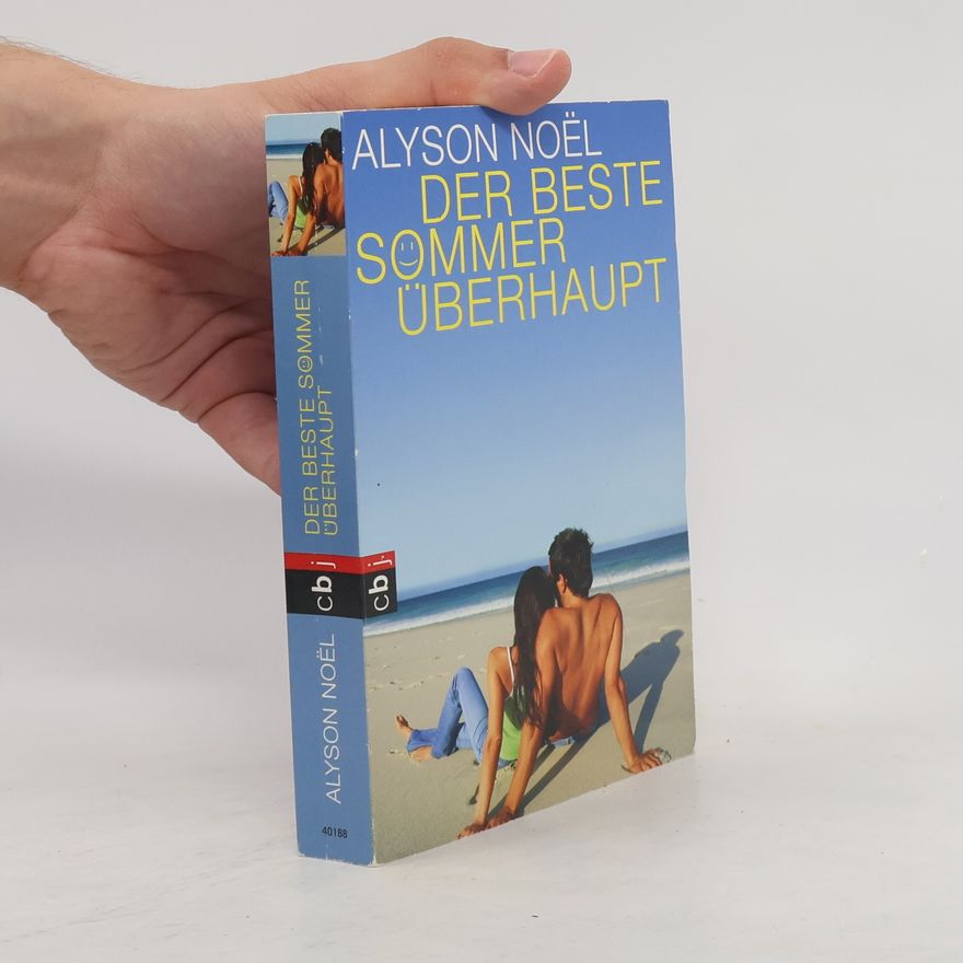 Alyson Noël Der beste Sommer überhaupt