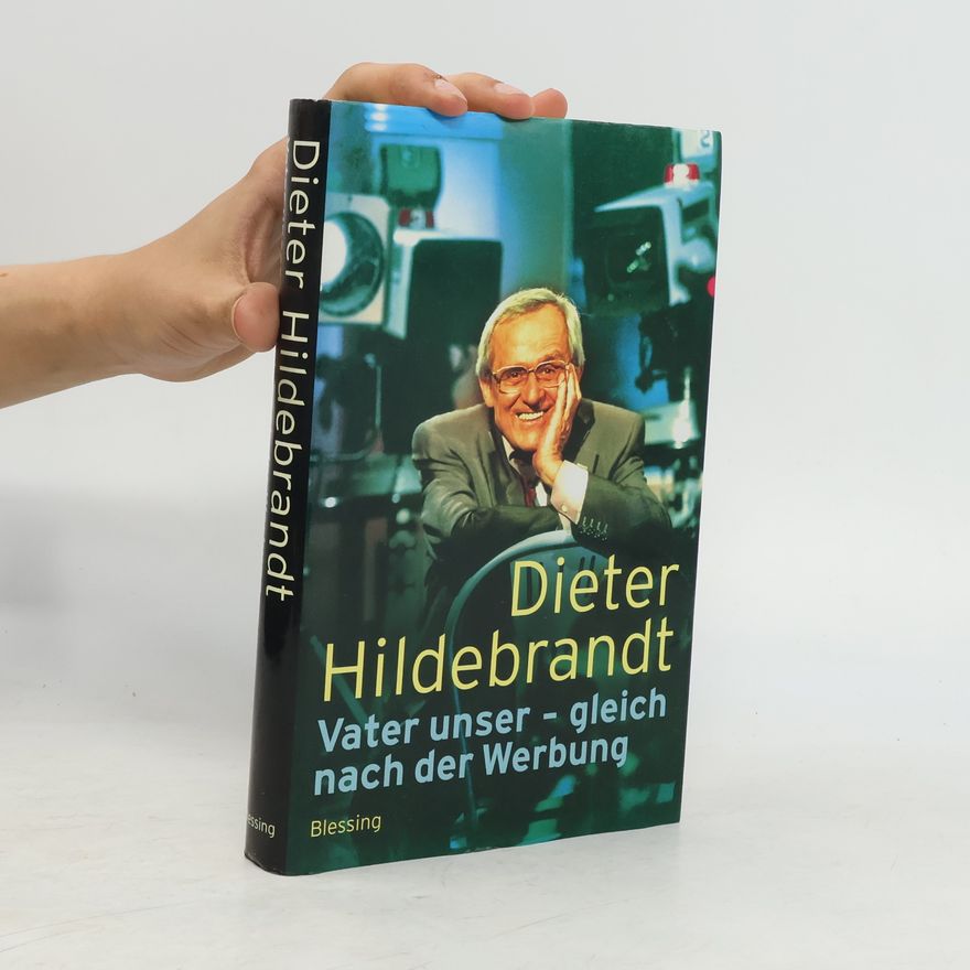 Dieter Hildebrandt Vater unser - gleich nach der Werbung