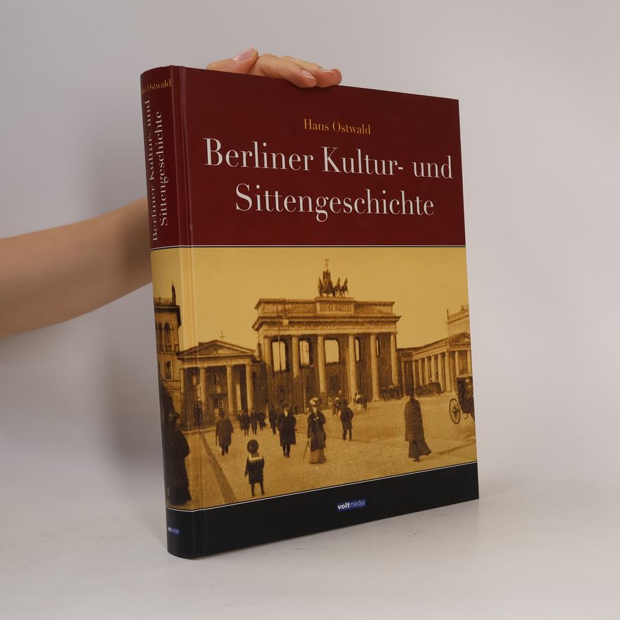 Hans Ostwald Berliner Kultur- und Sittengeschichte