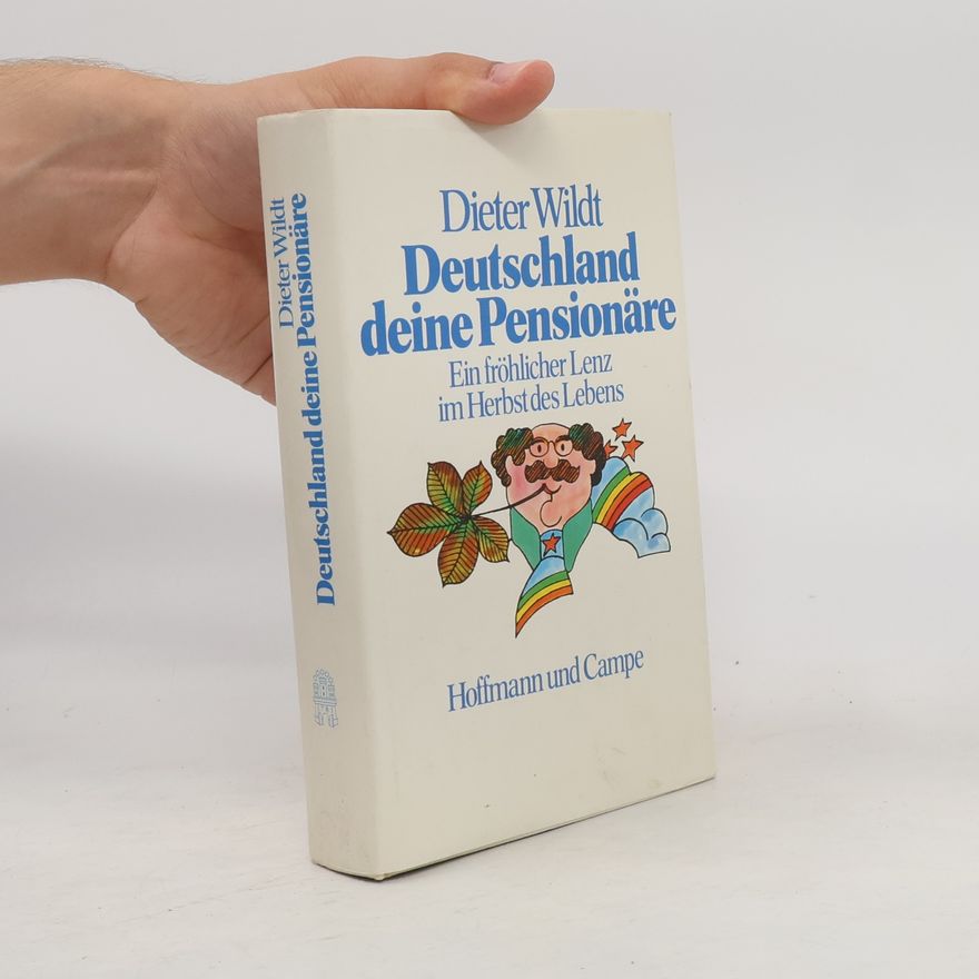 Dieter Wildt Deutschland, deine Pensionäre