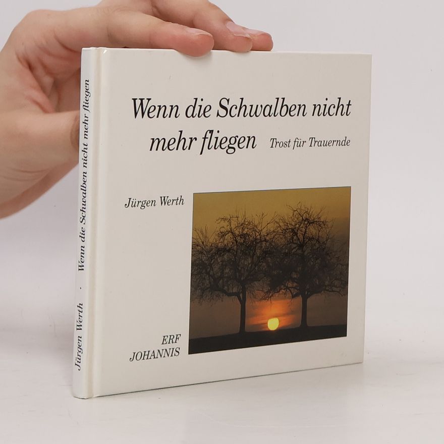 Jürgen Werth Wenn die Schwalben nicht mehr fliegen