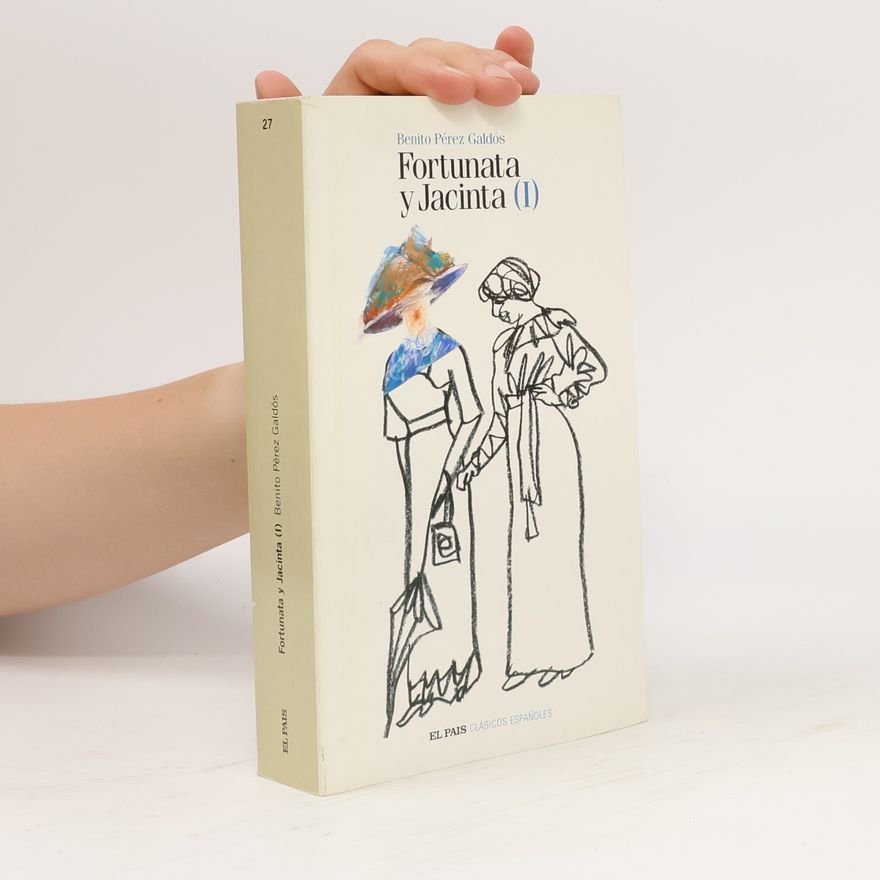Benito Pérez Galdós Clásicos Españoles - 1: Fortunata y Jacinta