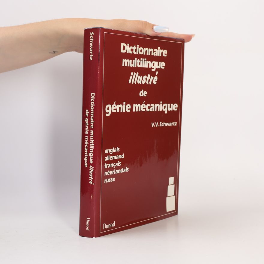 V.V. Schwartz Carres Blancs: Dictionnaire multilingue illustré de génie mécanique