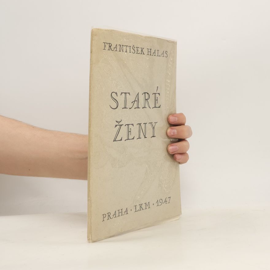František Halas Staré ženy