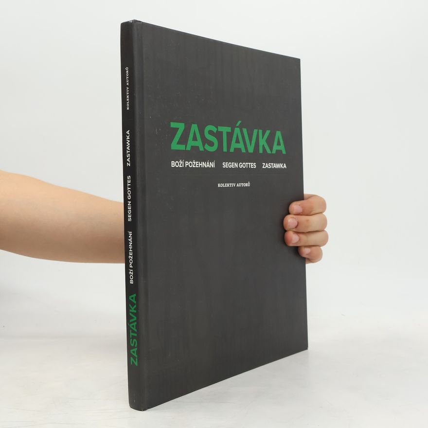 Kolektiv autorů Zastávka: Boží požehnání = Zastawka: Segen Gottes
