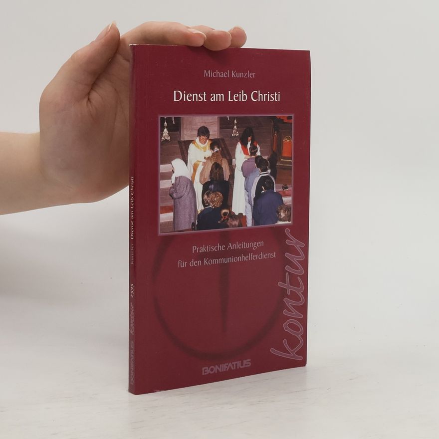 Michael Kunzler Dienst am Leib Christi