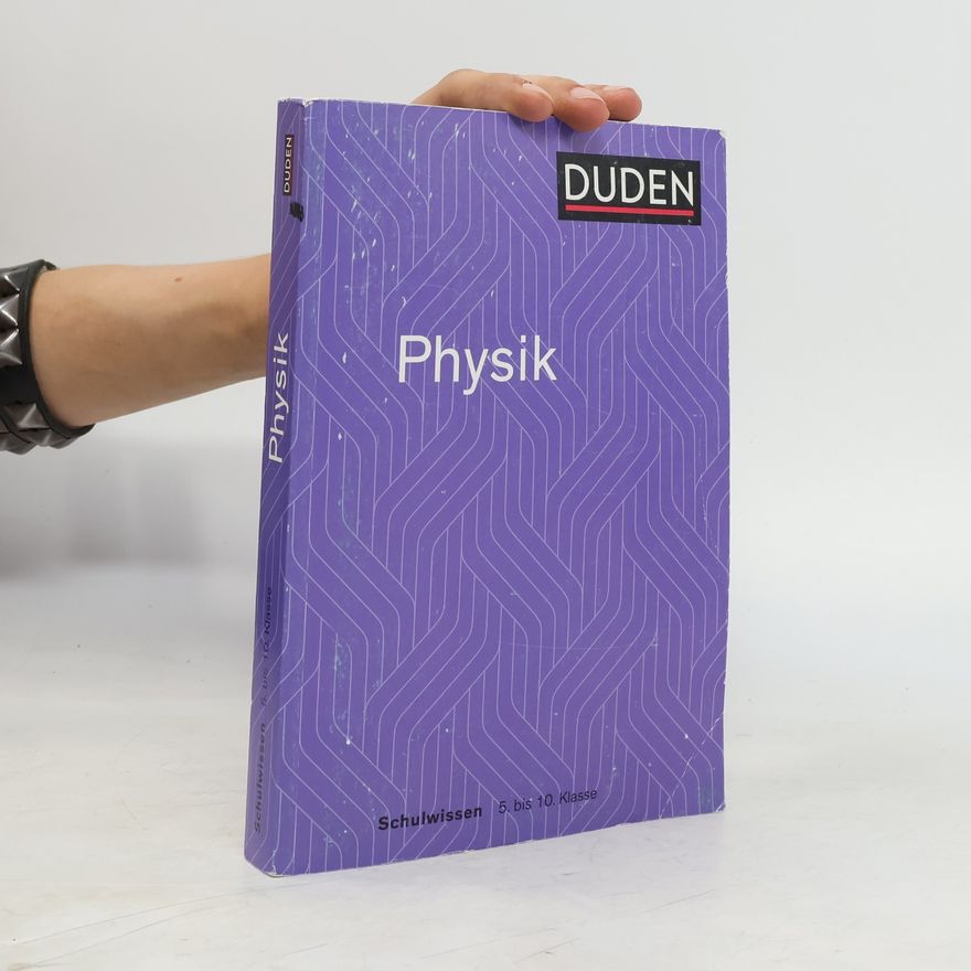 Autorenkollektiv Physik: Duden Schulwissen 5. bis 10. Klasse