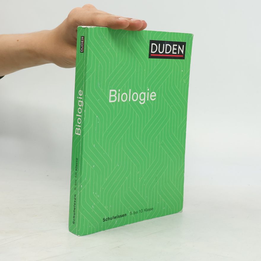 Autorenkollektiv Biologie: Duden Schulwissen 5. bis 10. Klasse