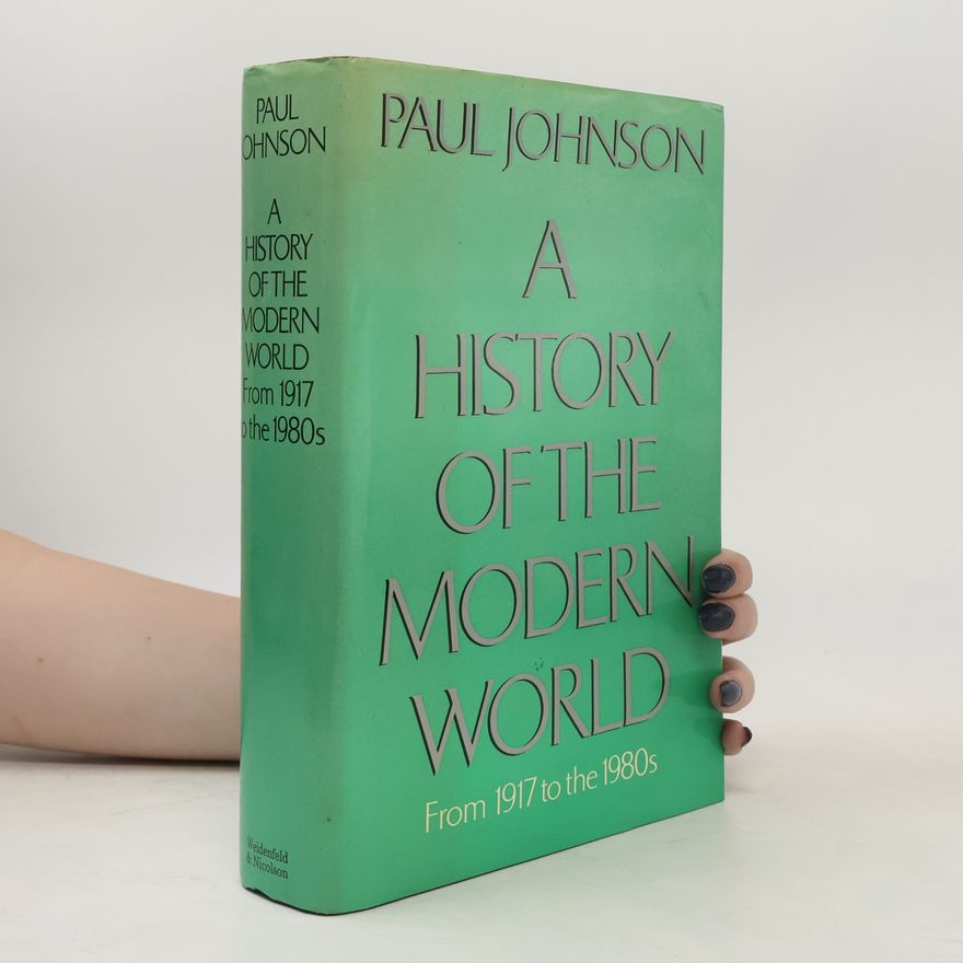 Paul Johnson A History of the Modern World from 1917 to the 1980s