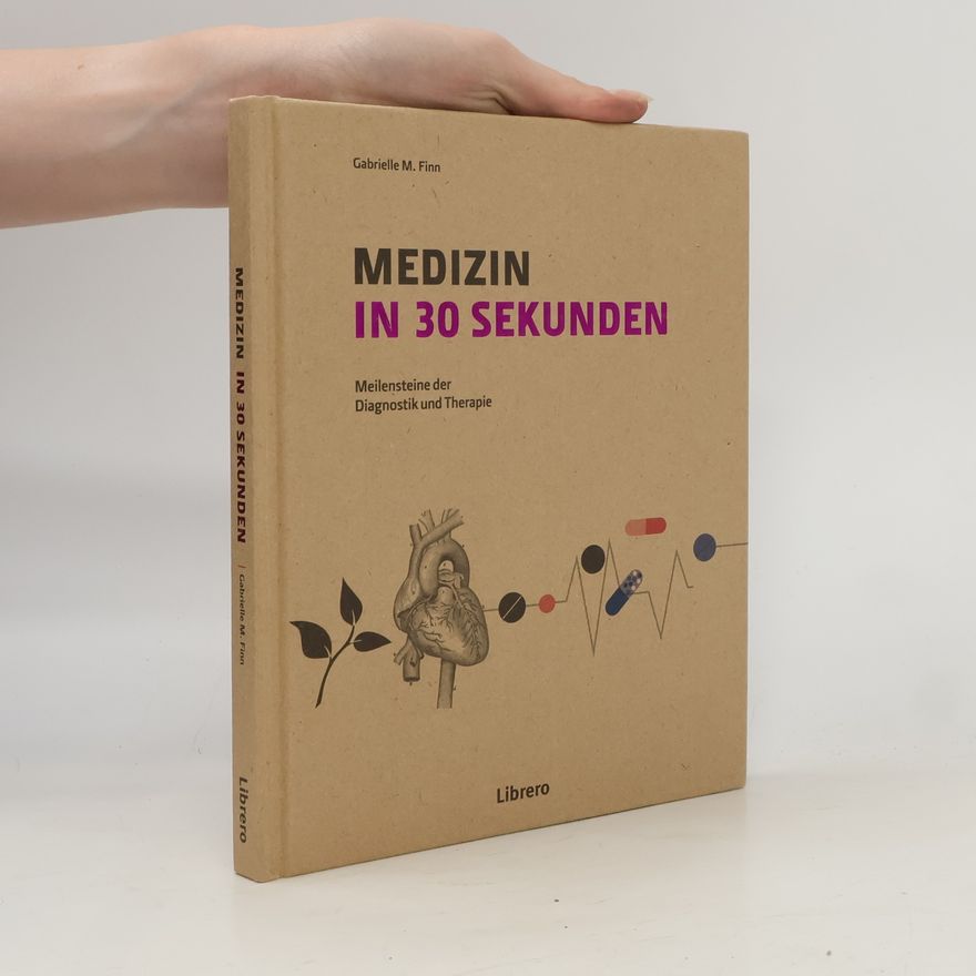 Gabrielle M. Finn MEDIZIN IN 30 SEKUNDEN