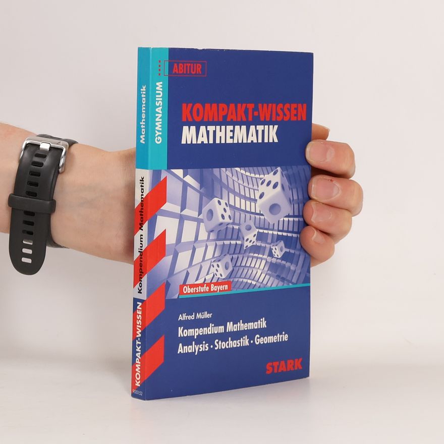 Alfred Müller Kompendium Mathematik Analysis, Stochastik, Geometrie