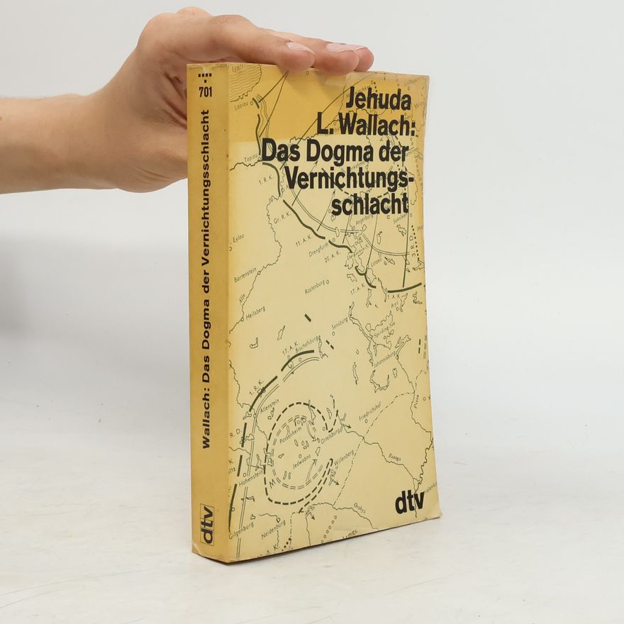 Jehuda Lothar Wallach Das dogma der vernichtungsschlacht