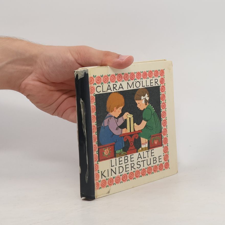 Clara Möller Liebe alte Kinderstube