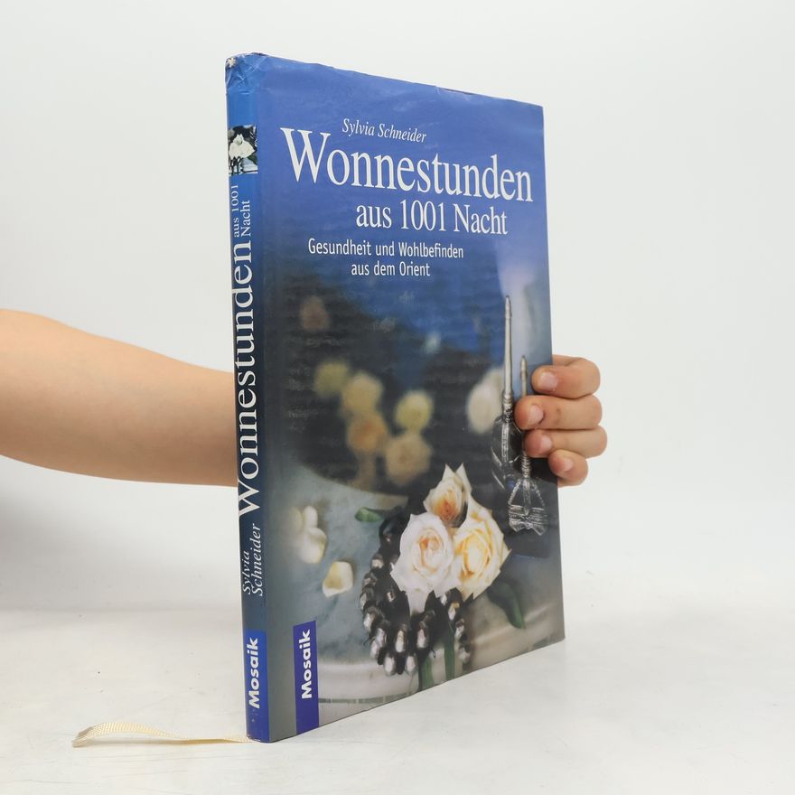 Sylvia Schneider Wonnestunden aus 1001 Nacht