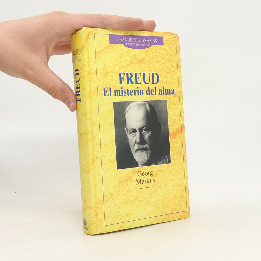 Sigmund Freud El misterio del alma
