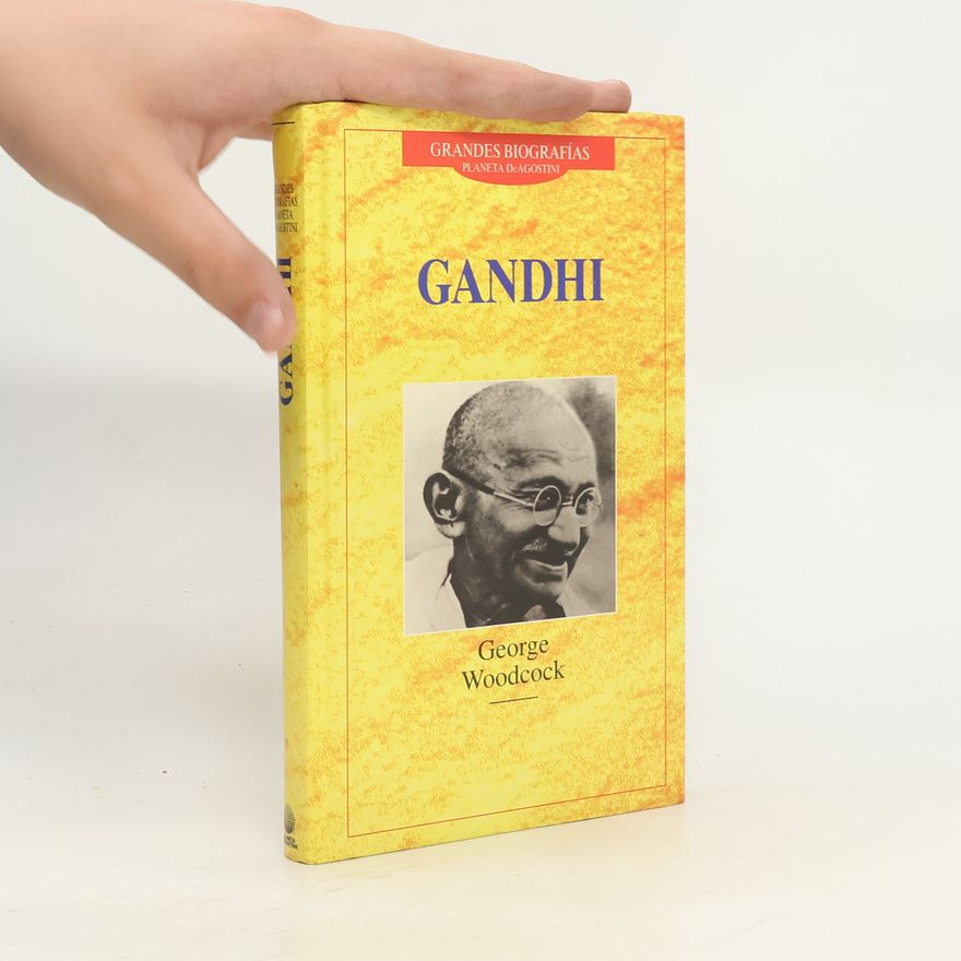 George Woodcock Gandhi