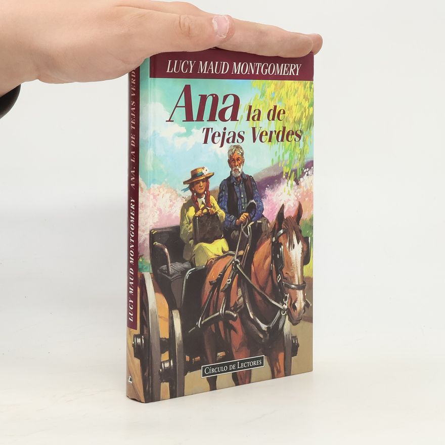 Lucy Maud Montgomery Ana la de Tejas Verdes