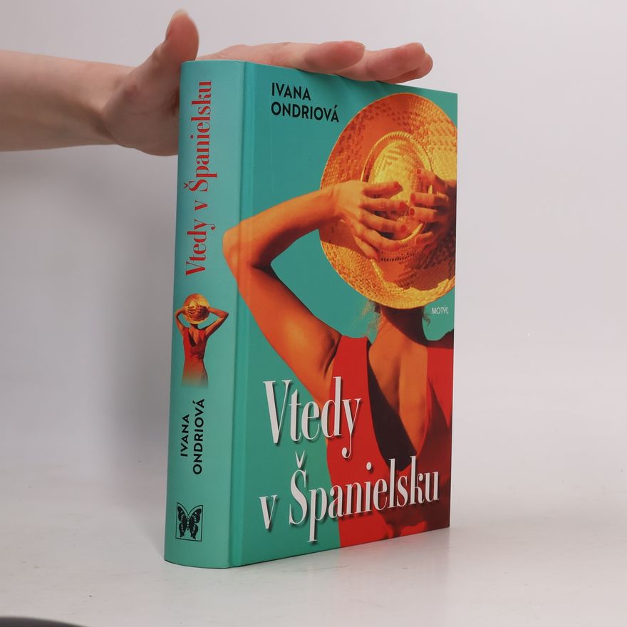 Ivana Ondriová Vtedy v Španielsku