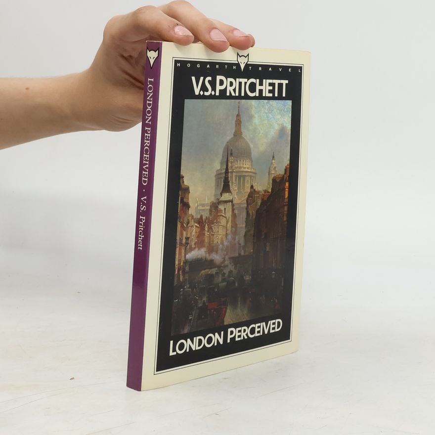 V. S. Pritchett Hogarth Travel: London Perceived
