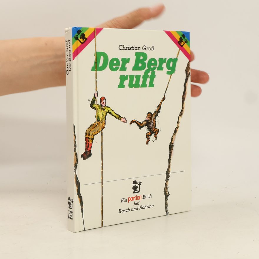 Christian Groß-Bölting Der Berg ruft
