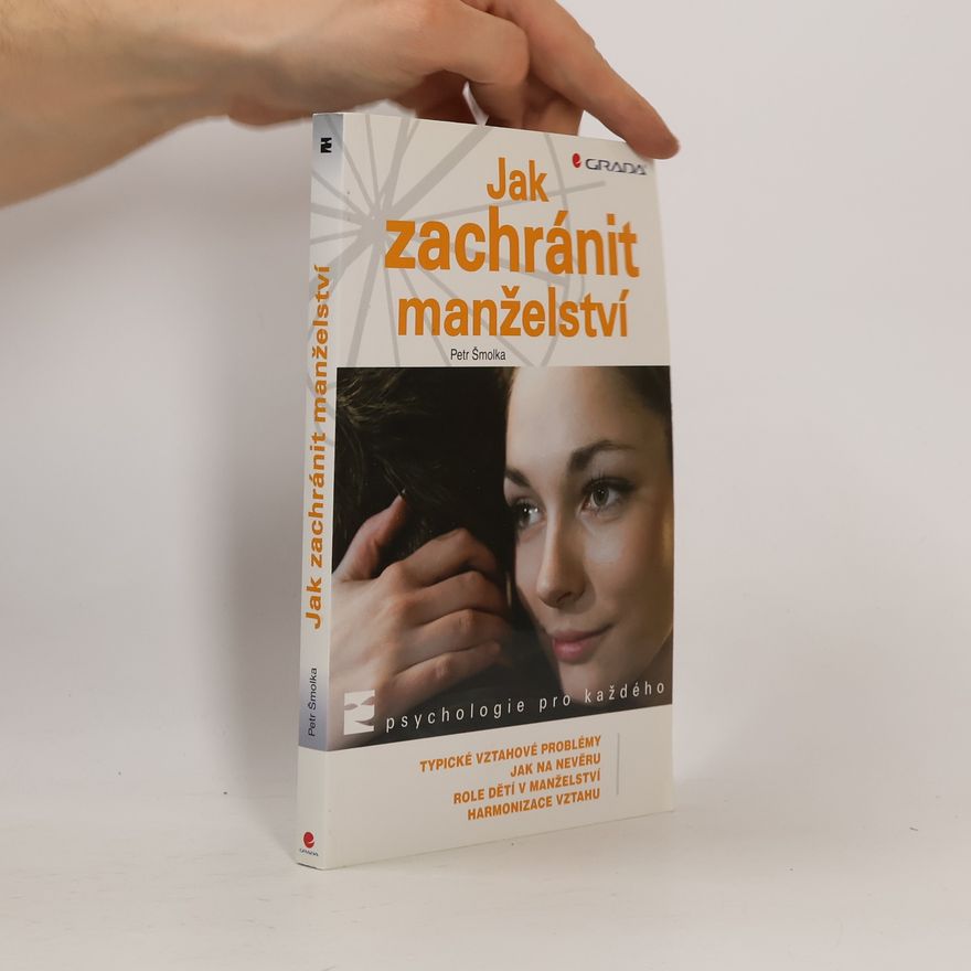 Petr Šmolka Jak zachránit manželství