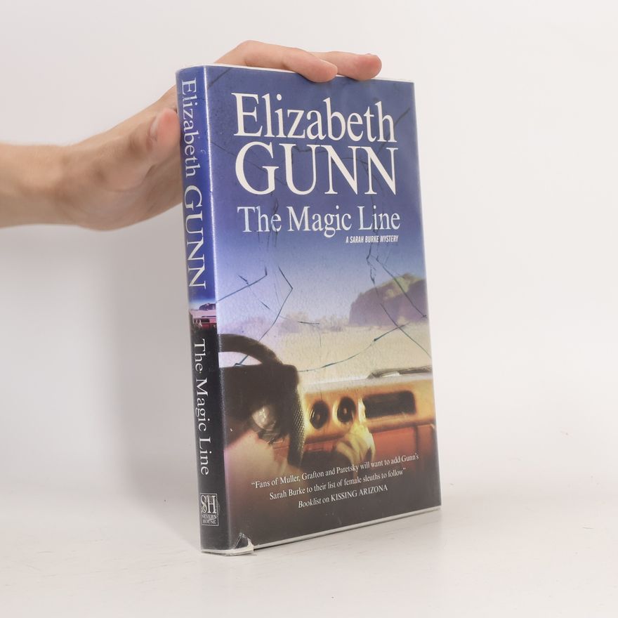 Elizabeth Gunn The Sarah Burke Series - 4: Magic Line