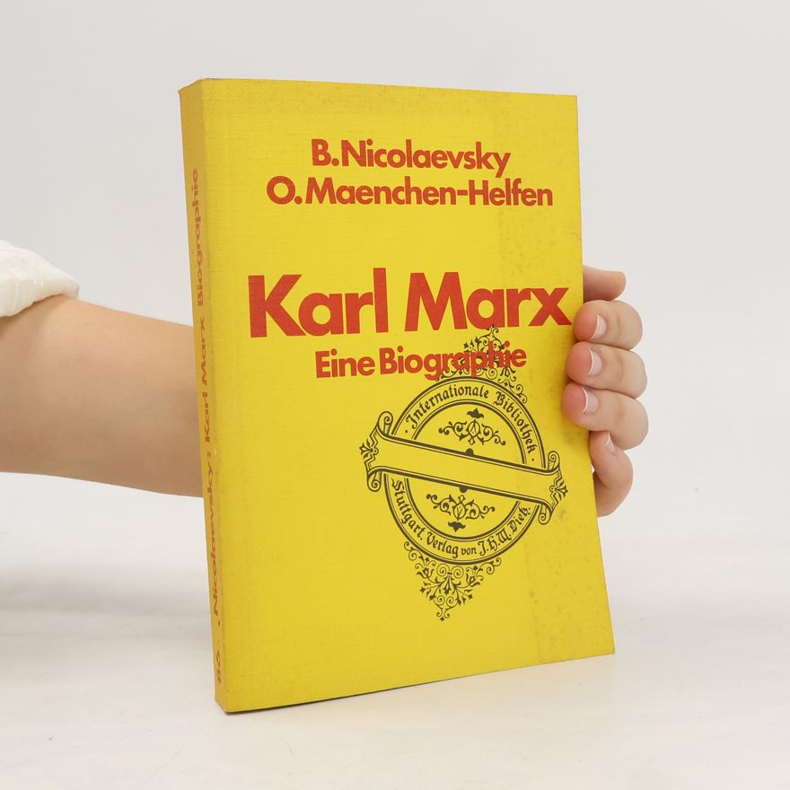 O. Maenchen-Helfen Karl Marx. Eine Biographie