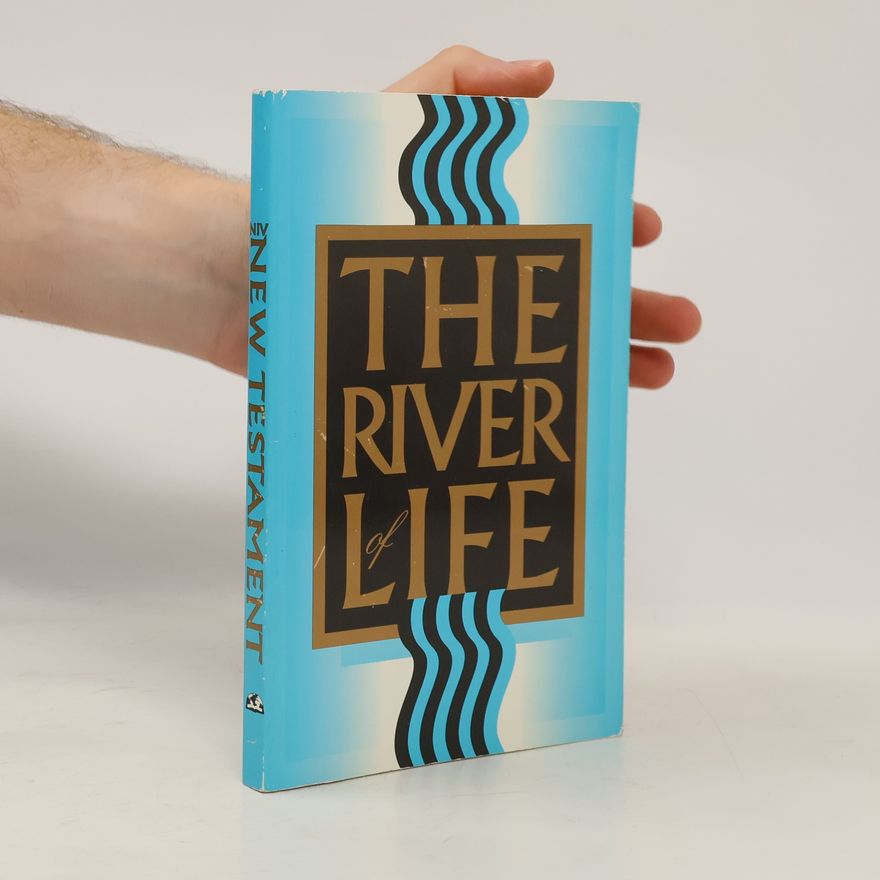 Autorenkollektiv New Testament. The River of Life