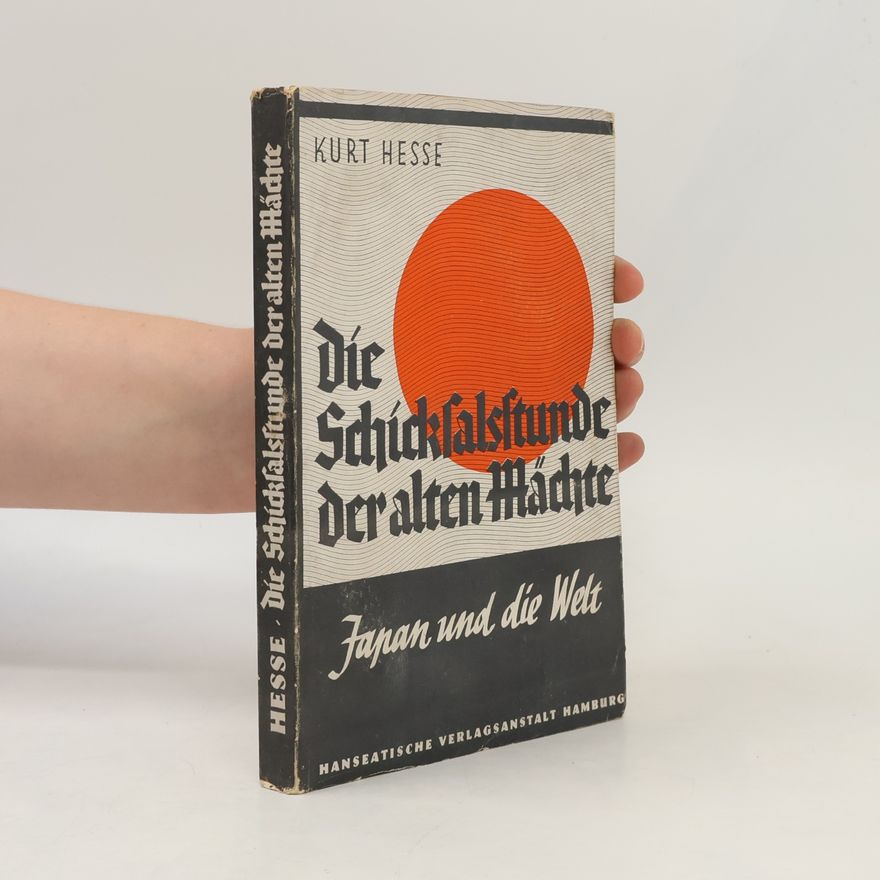 Kurt Hesse Die Schicksalsstunde der alten Mächte