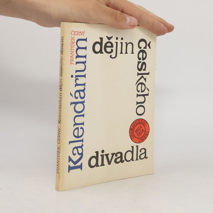 František Černý Kalendárium dějin českého divadla