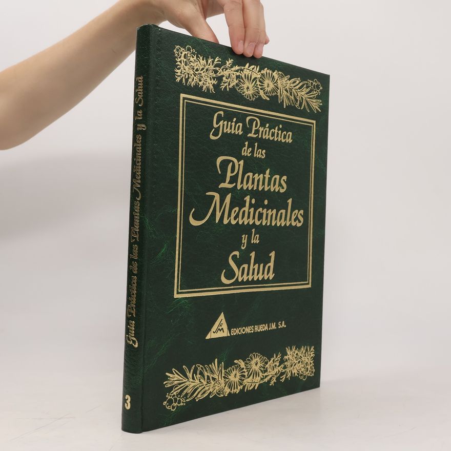 Various authors Guia Práctica de las Plantas Medicinales y la Salud