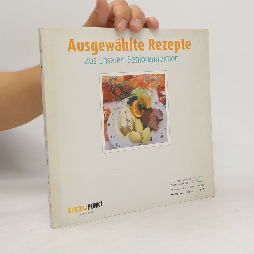 AA.VV. Ausgewählte rezepte aus unseren Seniorenheimen