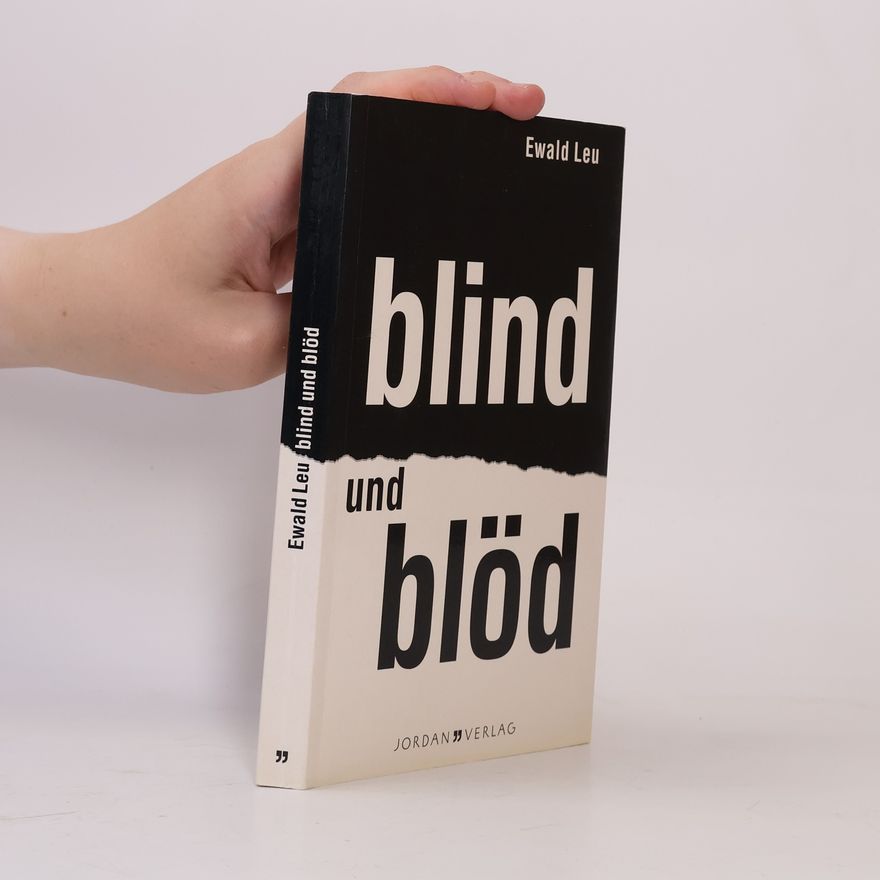Ewald Leu Blind und blöd