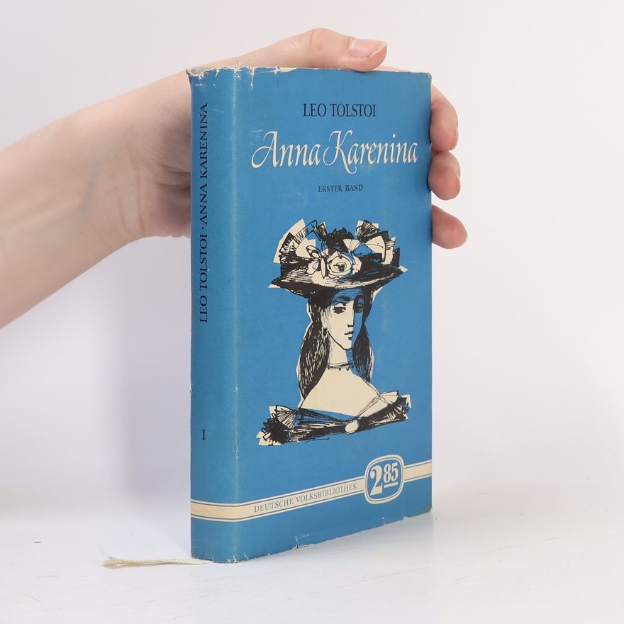 Leone Tolstoi Anna Karenina. Erster Band I