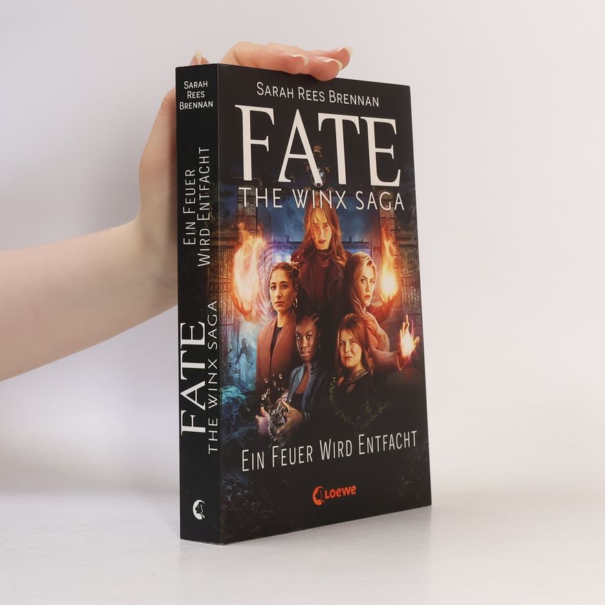 Sarah Rees Brennan Fate - The Winx Saga (Band 2) - Ein Feuer wird entfacht