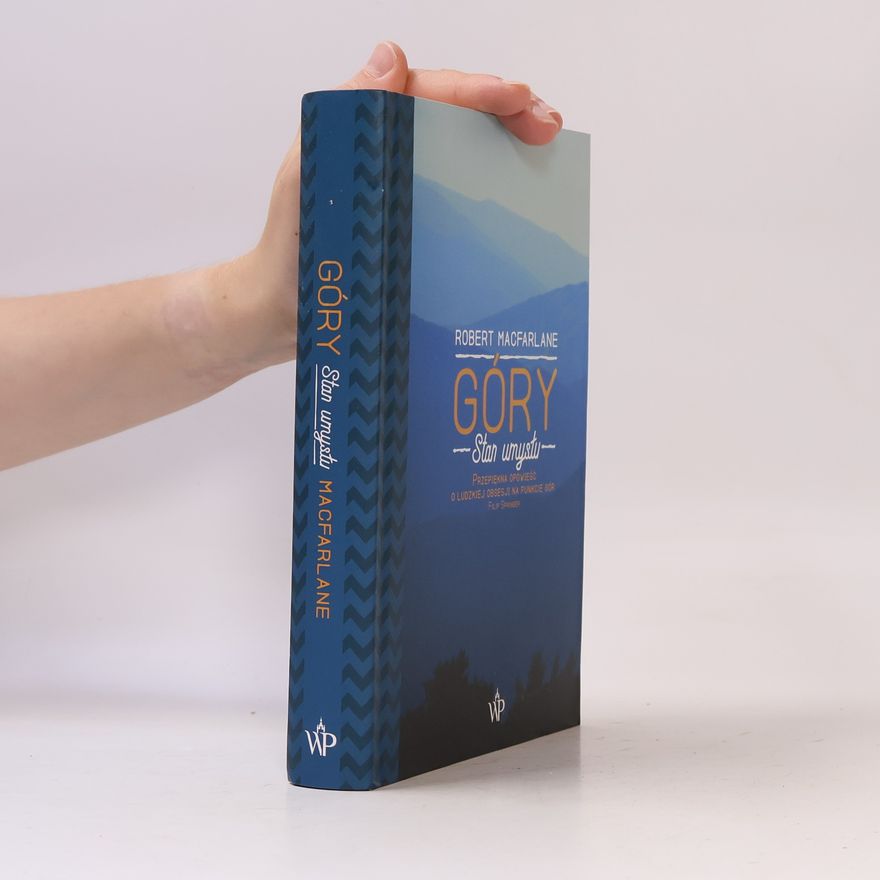 Robert Macfarlane Góry. Stan umysłu