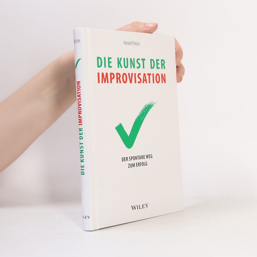 Harald Polzin Die Kunst der Improvisation