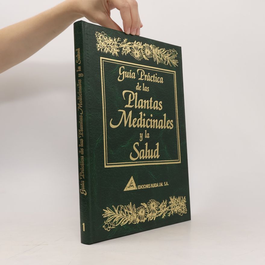 Collectif d'auteurs Guia Práctica de las Plantas Medicinales y la Salud 1