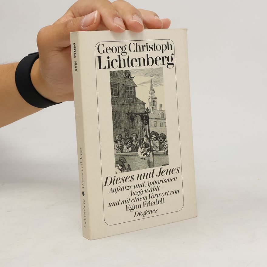Georg Christoph Lichtenberg Dieses und Jenes
