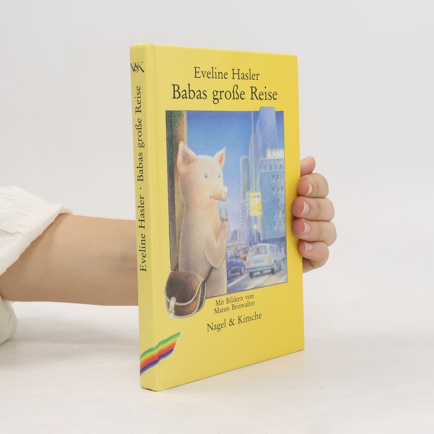 Eveline Hasler Babas große Reise
