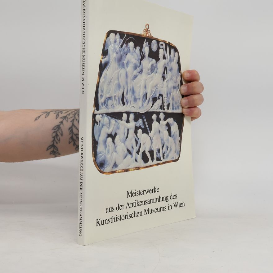 Various authors Meisterwerke aus der Antikensammlung des Kunsthistorischen Museums in Wien