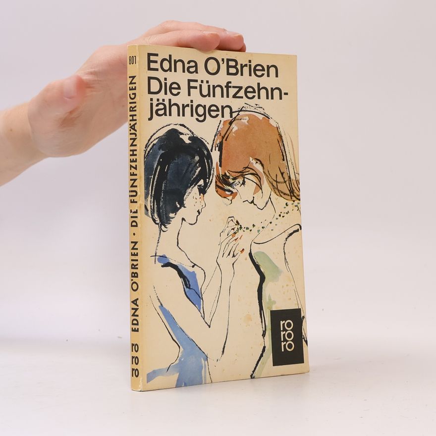 Edna O. Brien Die Fünfzehnjährigen