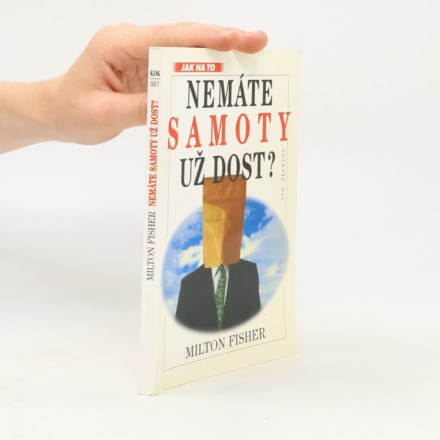 Milton Fisher Nemáte samoty už dost?